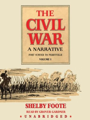 cover image of The Civil War: A Narrative, Volume 1